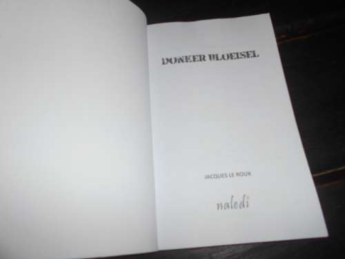 Jacques Le Roux  - DONKER BLOEISEL -  NALEDI sagteband 2018