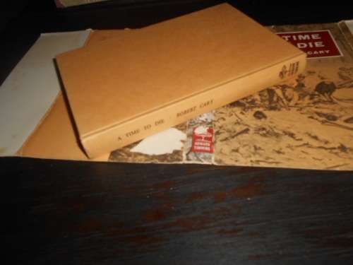 ROBERT CARY - A TIME TO DIE - HOWARD TIMMINS 1969 hardb & dustc.