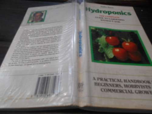 Hydroponics - Complete handbook Guide to Gardening without Soil Dudley Harris