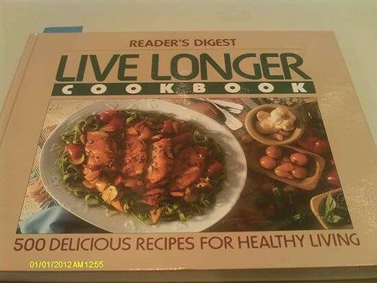 Readers Digest S A LIVE LONGER COOKBOOK - Delicious ILLUS Recipes For Healthy Living