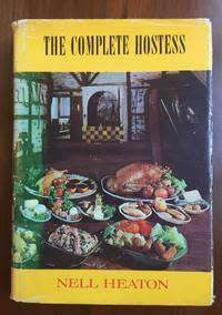 The Complete Hostess by Nell Heaton by Nell Heaton Abbey Library hardb & dusc.