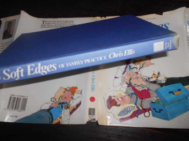 CHRIS ELLIS - THE SOFT EDGES OF FAMILY PRACTICE (humorous incidents)  autographed 1992