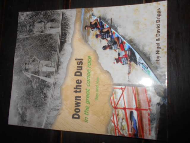 DOWN THE DUSI - CANOE RACE by Nigel & David Briggs  (illus maps etc. 2011