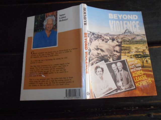 BEYOND VIOLENCE - Agnes Leakey Hofmeyr autographed Grovenor Books 1990