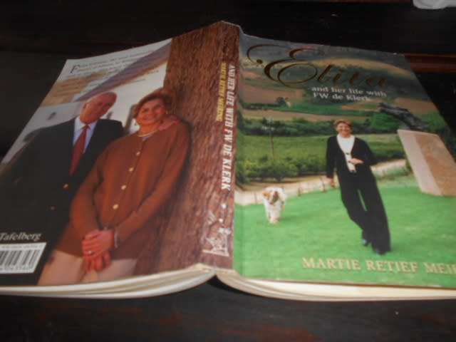 ELITA & HER LIFE WITH FW DE KLERK - MARTIE RETIEF MEIRING Tafelberg 2008