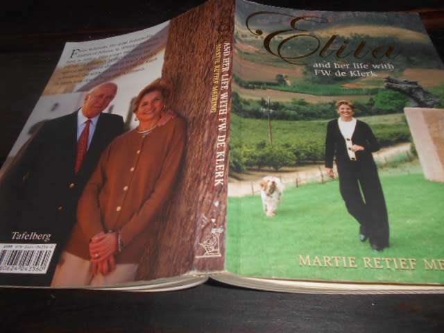 ELITA & HER LIFE WITH FW DE KLERK - MARTIE RETIEF MEIRING Tafelberg 2008