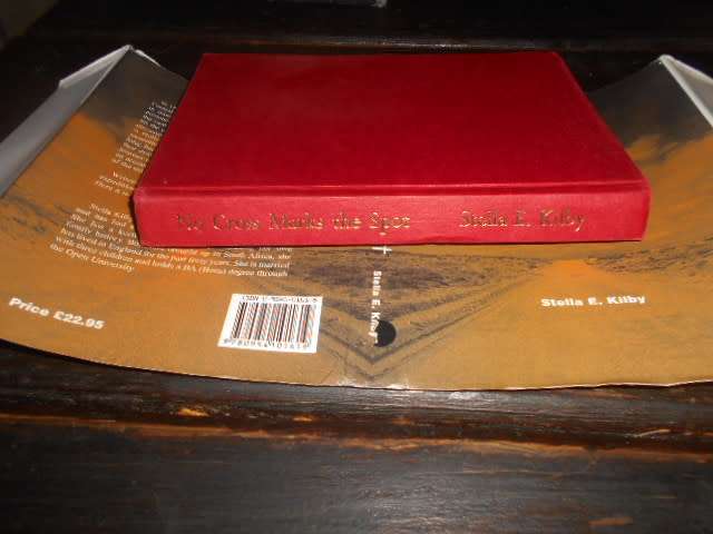 STELLA E. KILBY - NO CROSS MARKS THE SPOT  (Missionaries) - Galamena Press hardb & dustc 2001