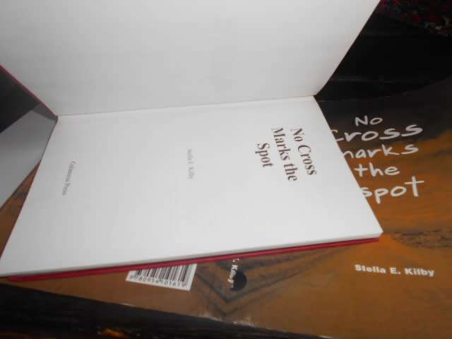 STELLA E. KILBY - NO CROSS MARKS THE SPOT  (Missionaries) - Galamena Press hardb & dustc 2001