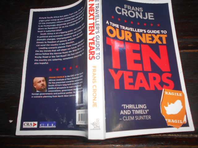 FRANS CRONJE - OUR NEXT TEN YEARS TIME TRAVELLERS GUIDE 2014