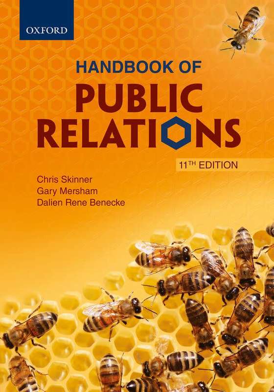 Handbook of Public Relations 11th ed C Skinner, G Mersham, D Benecke