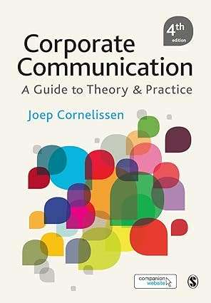 Corporate Communication: A Guide to Theory and Practice Fourth Edition