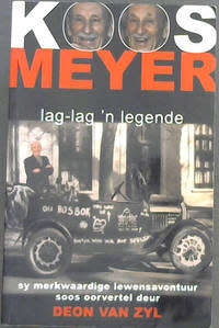Koos Meyer: Lag-Lag `n Legende: Merkwaardige Lewensavontuur - D v. Zyl illus L Hennng