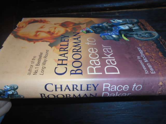 RACE TO DAKAR -  (motor bikes) Charley Boorman - Warner Books  illus hardback & dustc