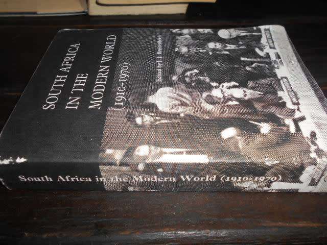 SOUTH AFRICA IN THE MODERN WORLD (1910-1970) Edited by JJ Breitenbach 1980 Shuter & Shooter