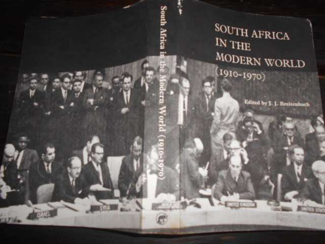 SOUTH AFRICA IN THE MODERN WORLD (1910-1970) Edited by JJ Breitenbach 1980 Shuter & Shooter