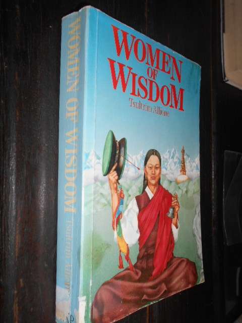 TSULTRIM ALLIONE - WOMEN OF WISDOM - Routledge & Kegan 1984