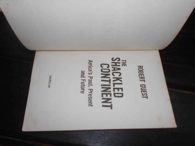 ROBERT GUEST - The Shackled continent - Africa`s Past, Present & Future