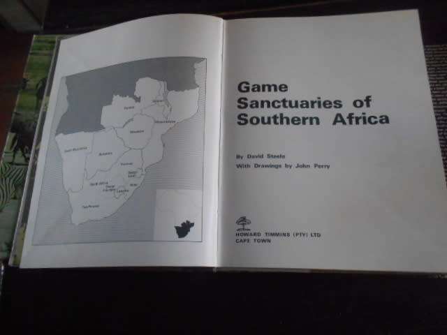 DAVID STEELE - GAME SANCTUARIES OF SOUTHERN AFRICA illus Howard Timmins 1972