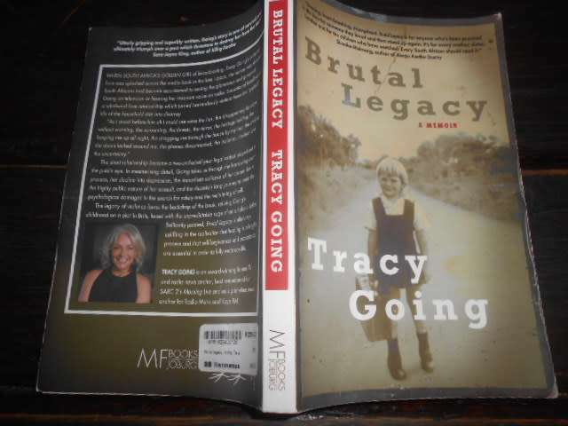 TRACY GOING - BRUTAL LEGACY - A MEMOIR  2018 softback autographed by Tracy