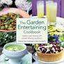 Garden Entertaining Cookbook: Recipes Menus Casual Dining Outdoors