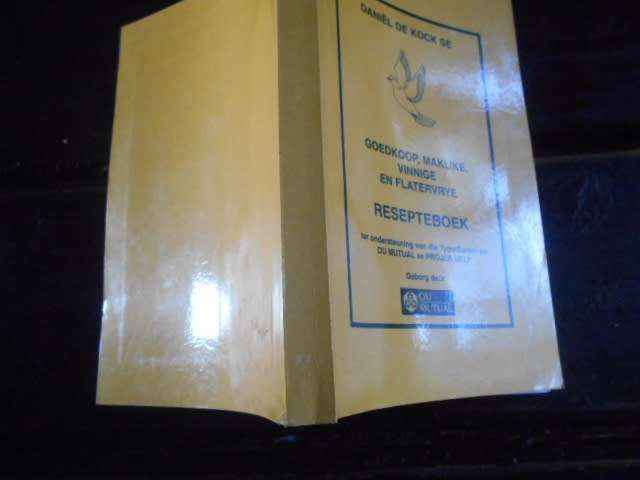 Daniel de Kock (Tara gastehuis) se goedkoop, maklike, vinnige en flatervrye RESEPTEBOEK