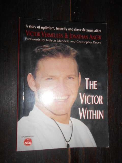 The Victor within: an extraordinary story of Victor Vermeulen  Tenacity softback