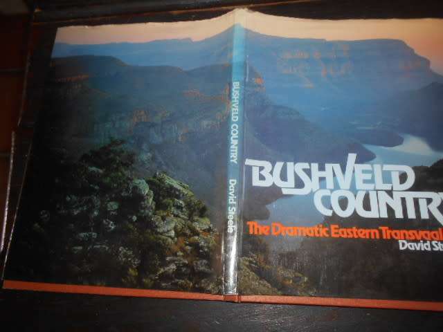David Steele - BUSHVELD COUNTRY - Dramatic Eastern Transvaal  Picture book