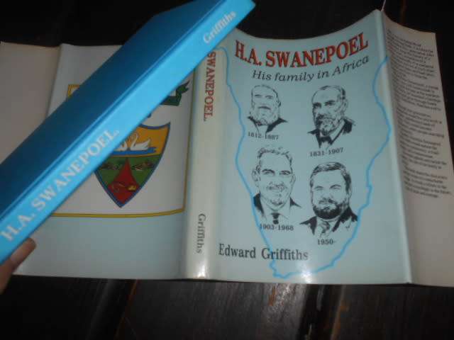 HA SWANEPOEL - HIS FAMLY IN AFRICA BY EDWARD GRIFFITHS 1990 1ST ED.