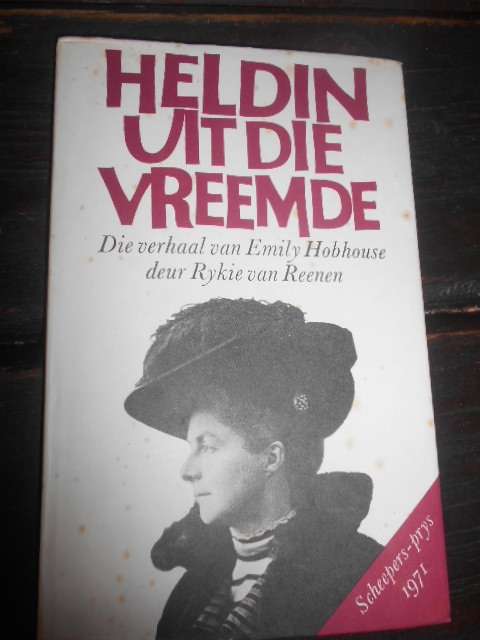 RYKIE VAN HEERDEN - HELDIN UIT DIE VREEMDE VERHAAL VAN EMILY HOBHOUSE 1972