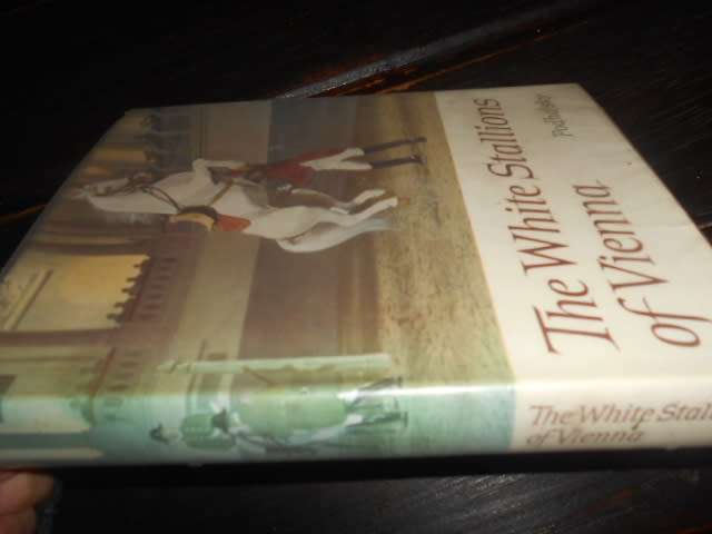 THE WHITE STALLIONS OF VIENNA A PODHAJSKY / F HOGARTH-GAUTE (LIPIZZANER) 1963 1st Edition