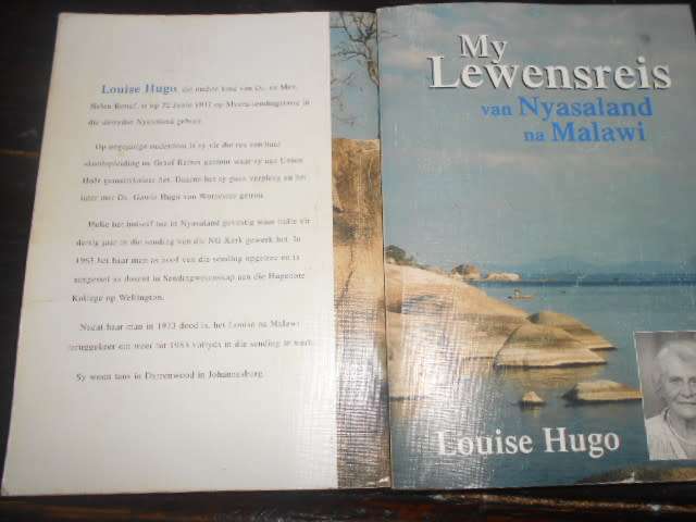 LOUISE HUGO : MY LEWENSREIS VAN NYASALAND NA MALAWI (Sendeling) autographed