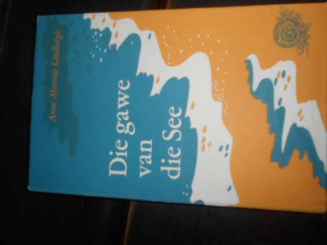 Ann Morrow Lindbergh - DIE GAWE VAN DIE SEE - Van schaik 1961