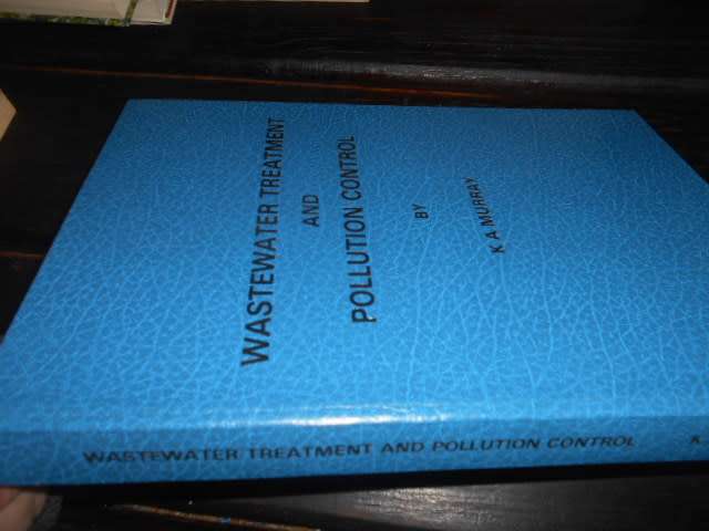WASTEWATER TREATMENT & POLLUTION CONTROL BY KA MURRAY 1997 WATER RESEARCH