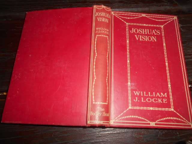 JOSHUA'S VISION - William J Locke -  1928 1st ed Bodley Head novel