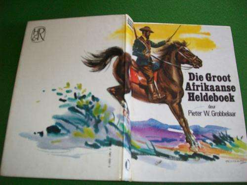 DIE GROOT AFRIKAANSE HELDEBOEK - PIETER GROBBELAAR -Tekeninge  F. Lategan-Kinderboek helde