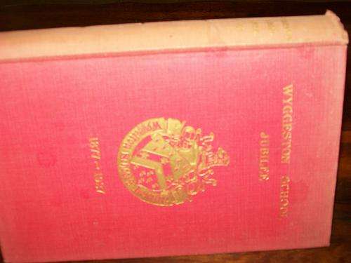 THE WYGGESTON SCHOOL -. GOLDENJUBILEE 1877-1927 LEICESTER ILLUS PLATES 1927 1st ED HARDBACK