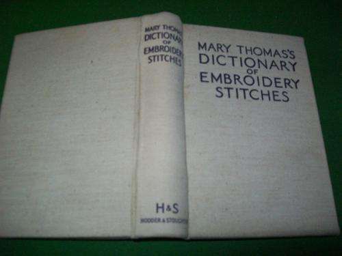 MARY THOMAS'S VINTAGE DICTIONARY OF EMBROIDERY STITCHES 1936 WITH ILLUSTRATIONS