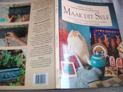 GILLIAN SOUTER - MAAK DIT SELF -GEILLUS.HANDWERK PROJEKTE (laslapwerk,kralewerk,decoupage,vingerpopp
