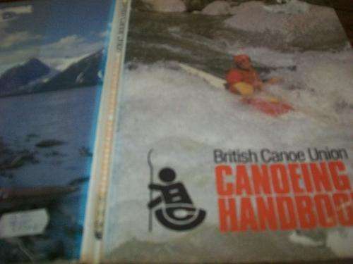 GEOFF GOOD - CANOEING HANDBOOK 1982 ED. softback illus with history, Kayaking, Canoe camping
