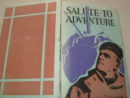 SALUTE TO ADVENTURE STORIES FOR BOYS   - 10 SHORT STORIES LLUS  - 1944 FIRST ED HARDBACK