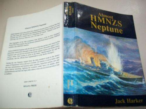 JACK HARKER - ALMOST HMNZS NEPTUNE WITH CASUALTY NAME LISTS 1991 ED. ILLUS PICTURES