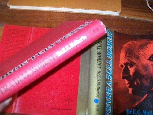 EG MALHERBE,  NEVER A DULL MOMENT   MALHERBES, ,POLITICIANS, POOR PEOPLE  ETC -  1981 ED-  DUSTCOVER