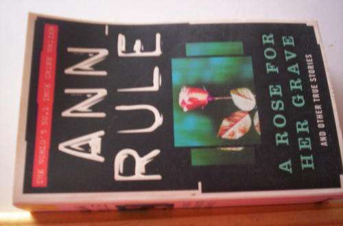 A ROSE FOR HER GRAVE ANN RULE CODE N104