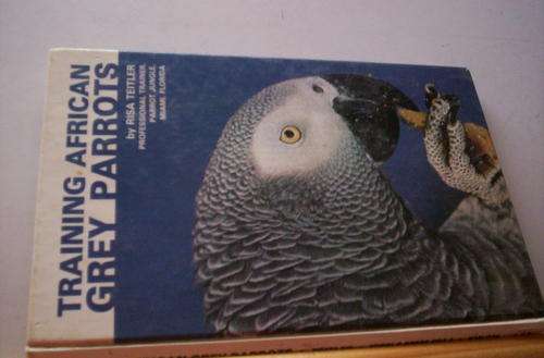TRAINING AFRICAN GREY PARROTS RISA TEITLER CODE 189