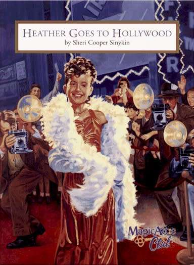 Heather Goes to Hollywood by Sheri Cooper Shinykin