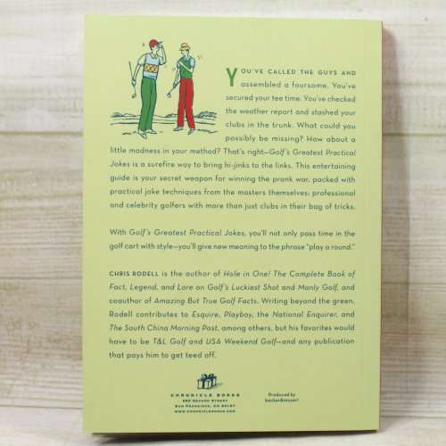 Golf`s Greatest Practical Jokes by Chris Rodell