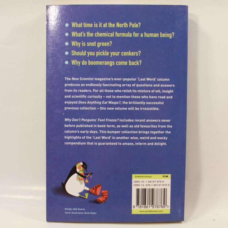 Why Don`t Penguins` Feet Freeze? and 114 Other Questions by Mick O`Hare