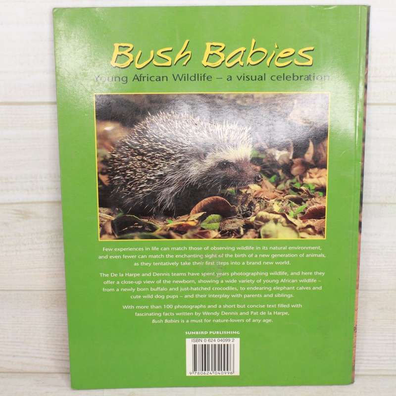 Bush Babies Young African Wildlife - A Visual Celebration by Nigel Dennis and Roger de la Harpe