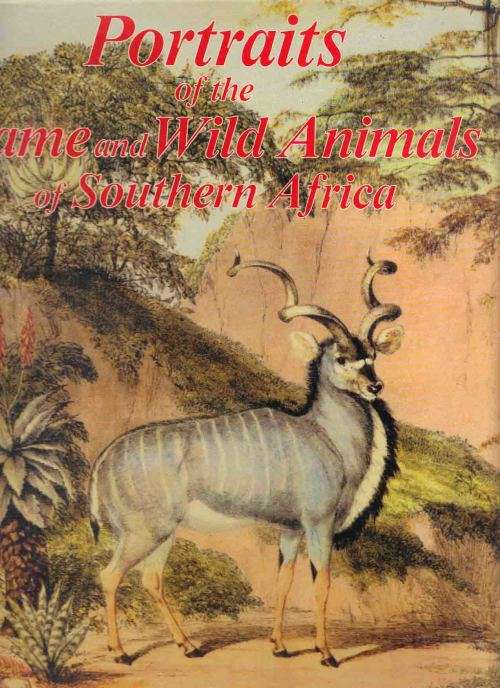 Portraits of the Game and Wild Animals of Southern Africa .....  New (See more Hunting Books)