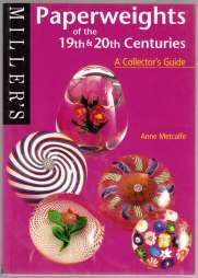 Miller's paperweights of the 19th & 20th centuries: a collector's guide/ A Metcalfe